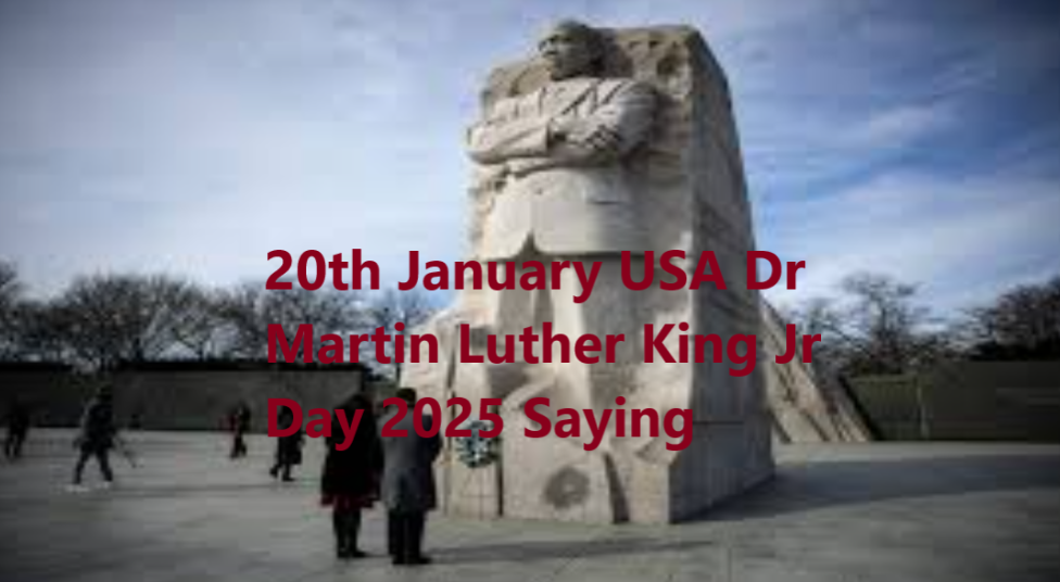 20th January USA Dr Martin Luther King Jr Day 2025 Saying