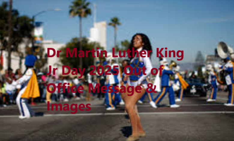 Dr Martin Luther King Jr Day 2025 Out of Office Message & Images