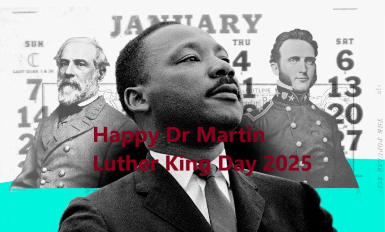 Happy Dr Martin Luther King Day 2025