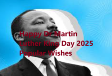 Happy Dr Martin Luther King Day 2025 Popular Wishes