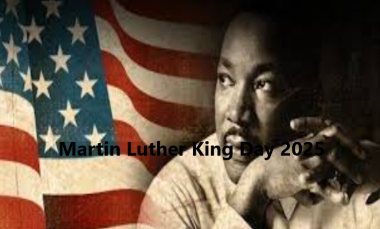 Martin Luther King Day 2025