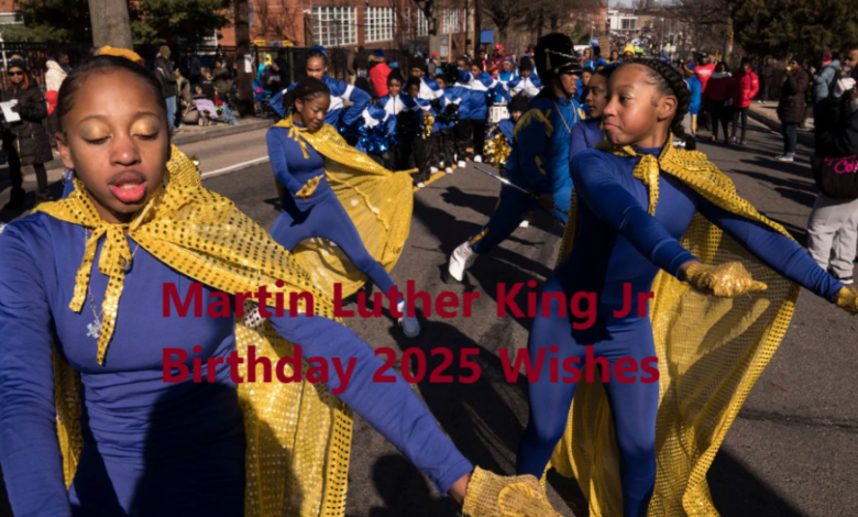 Martin Luther King Jr Birthday 2025 Wishes