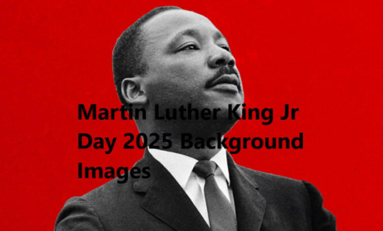 Martin Luther King Jr Day 2025 Background Images