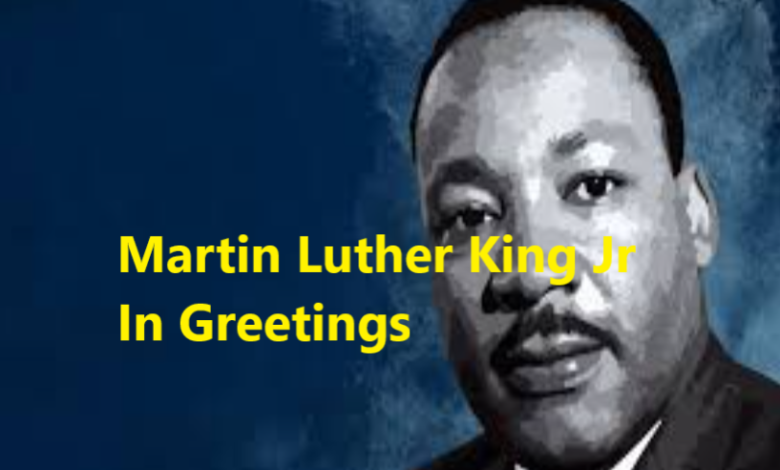 Martin Luther King Jr In 2025 Greetings